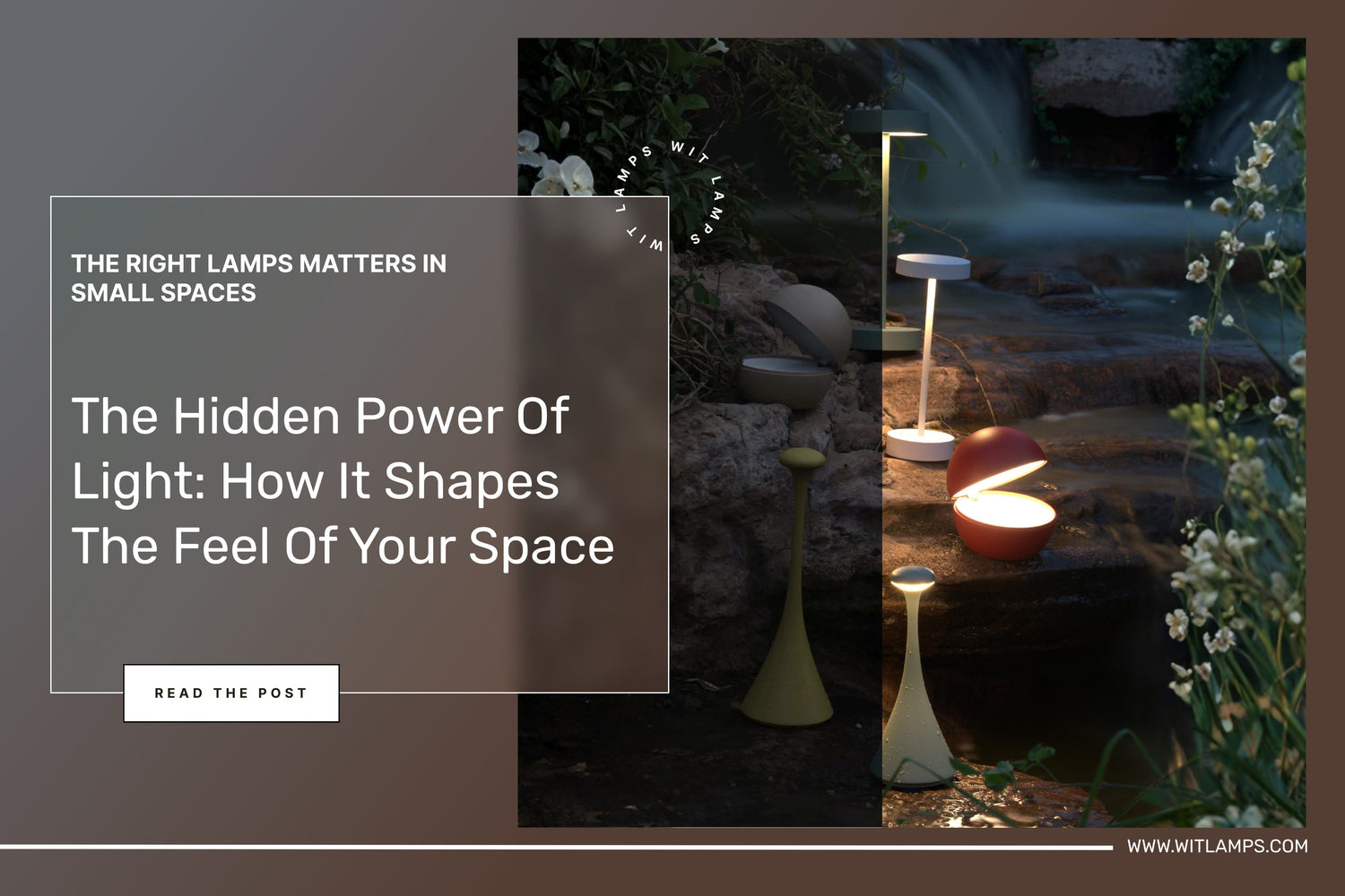 The Hidden Power of Light: How It Shapes the Feel of Your Space