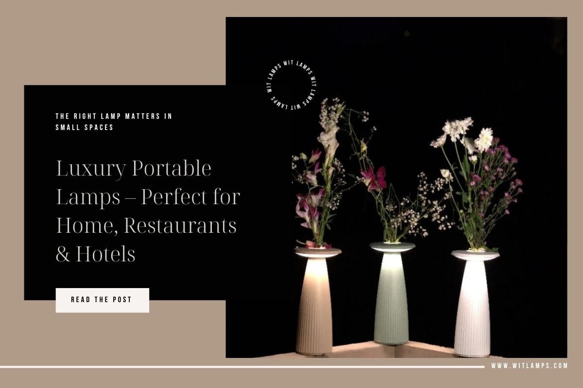 Luxury Portable Lamps – Perfect for Home, Restaurants & Hotels| Witlamps