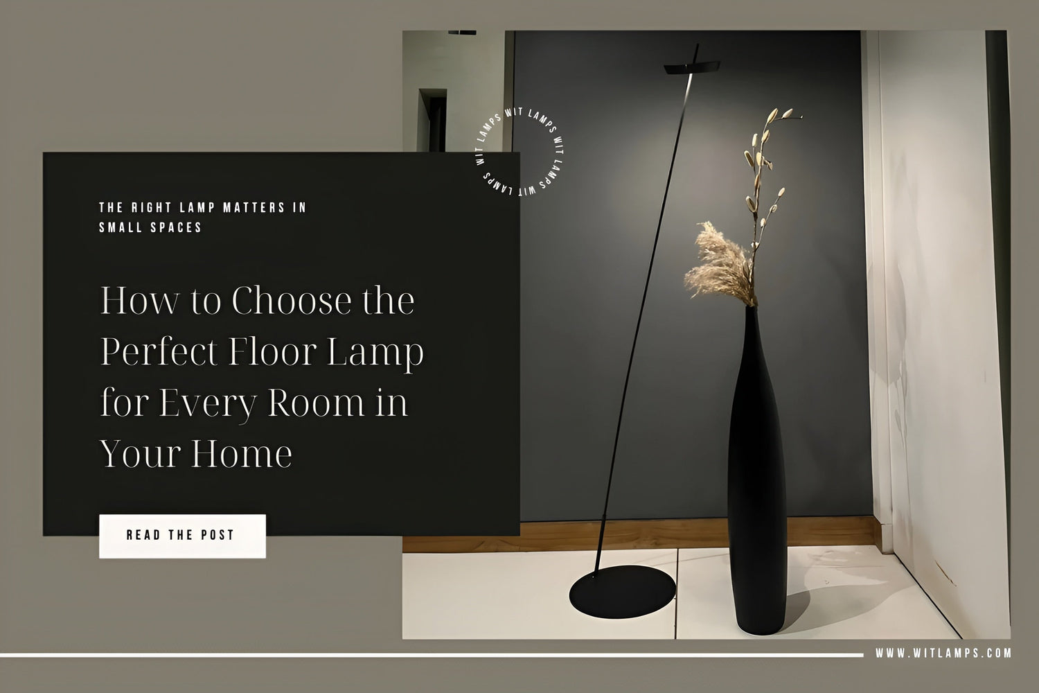 How to Choose the Perfect Floor Lamp for Every Room in Your Home