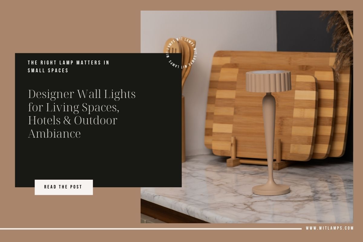 Designer Wall Lights for Living Spaces, Hotels & Outdoor Ambiance